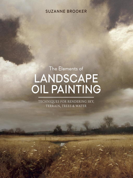 Title details for The Elements of Landscape Oil Painting by Suzanne Brooker - Available